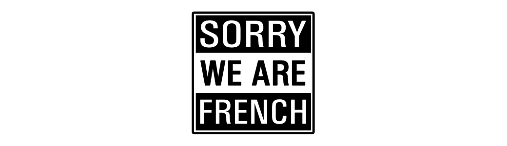 Couverture de l'article : Flash info : Sorry We Are French passe au H !