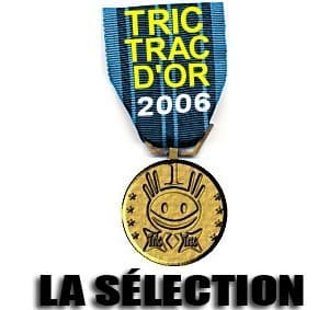 Couverture de l'article : Tric Trac d'Or 2006, les sélectionnés