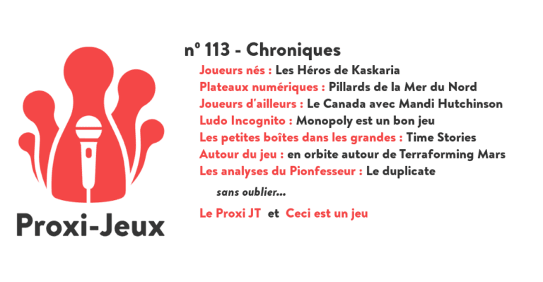Couverture de l'article : [Podcast] Proxi-Jeux N°113 - Chroniques