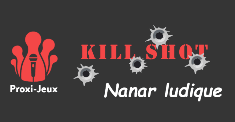 Couverture de l'article : [Podcast] [Nanar ludique] Kill Shot
