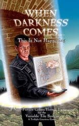 When Darkness Comes : This Is Not Happening