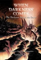 When Darkness Comes : The Darkness Before the Dawn