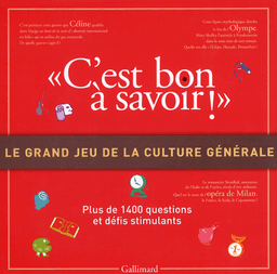 C'est bon à savoir! - Le grand jeu de la Culture Générale