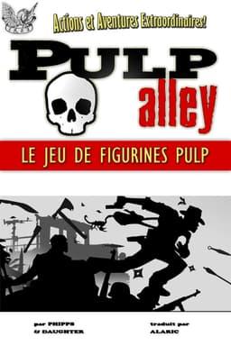 Pulp Alley - Le jeu de figurines Pulp
