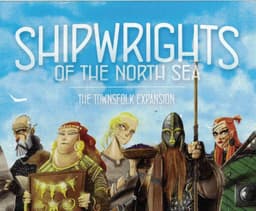 Shipwrights of the North Sea: The Townsfolk - Extension