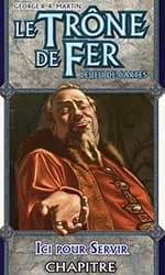 Boîte du jeu : Le Trône de Fer - JCE : Ici pour Servir