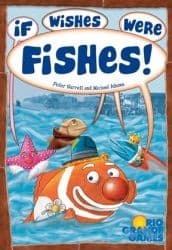If Wishes were Fishes
