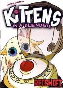 Kittens in a Blender