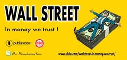 Wallstreet, in money we trust