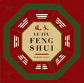 Le Jeu Feng Shui