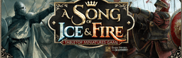 A Song of Ice & Fire : Tabletop miniatures game