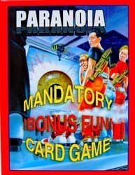 Paranoia Mandatory Bonus Fun! Card Game