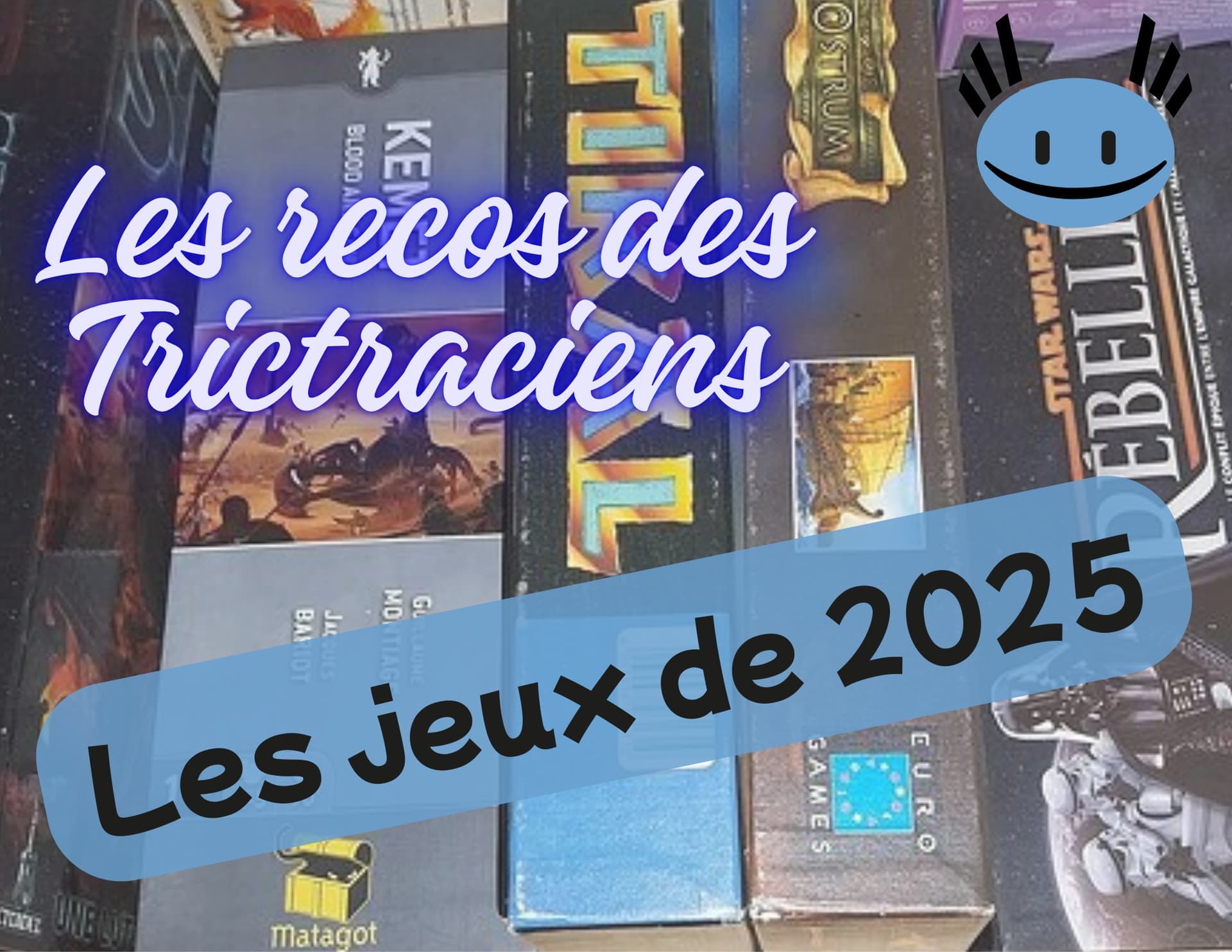 Couverture de l'article : Les recos des TricTraciens : les meilleurs jeux de 2025