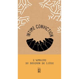 Couverture de Intime Conviction n°3 : L'Affaire du Bouchon de Liège