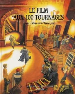 Couverture de Le Film aux 100 Tournages