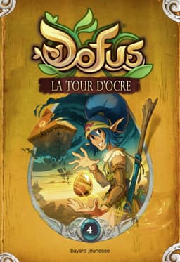 Couverture de Dofus - Livre 4 - La tour d'ocre