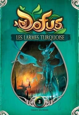 Couverture de Dofus - Livre 3 - Les larmes turquoises