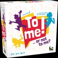 Boîte du jeu : To Me !... or not to me ?