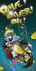 Couverture de Dive ! Diver ! Die !