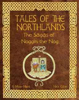 Couverture de Tales of the Northlands - The Sagas of Noggin the Nog