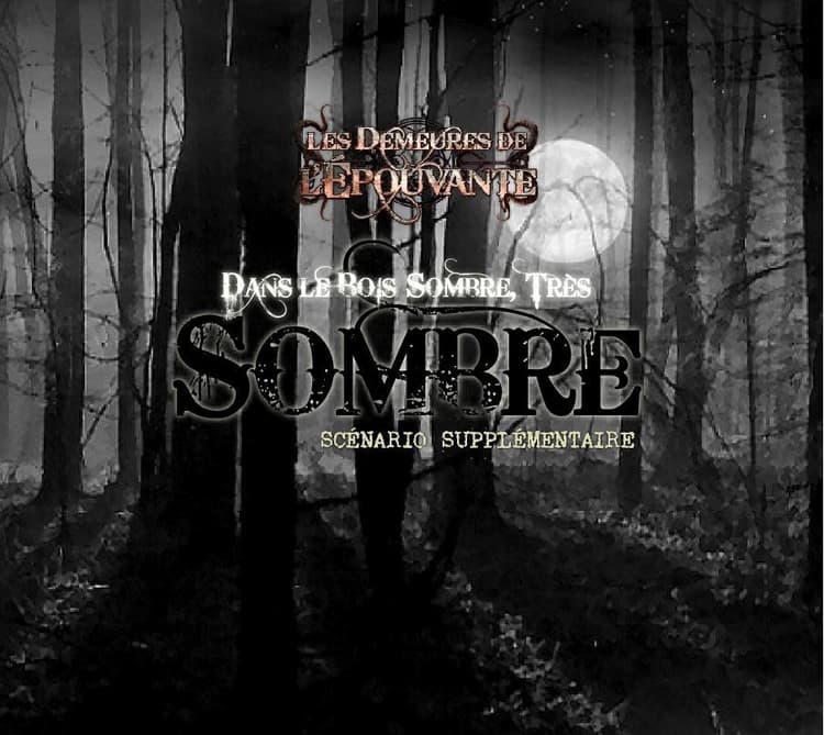 Boîte du jeu : Les Demeures de l'Epouvante : Dans le bois sombre, très sombre