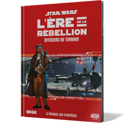 Couverture de Star Wars : L’Ère de la Rébellion - Officiers de Terrain